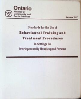 Ministry of Community and Social Services: Standards for the Use of Behavioural Training and Trea...